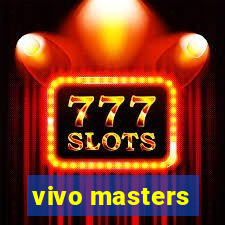 vivo masters