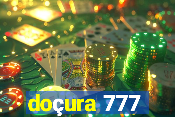 doçura 777