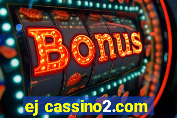 ej cassino2.com