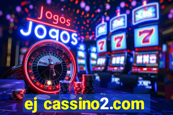 ej cassino2.com