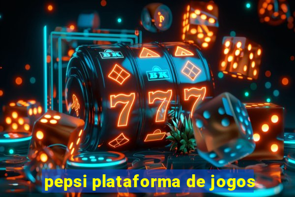 pepsi plataforma de jogos