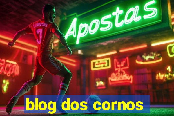 blog dos cornos