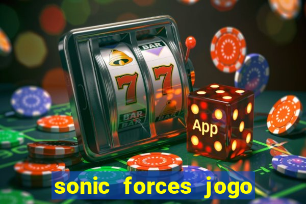 sonic forces jogo de corrida dinheiro infinito