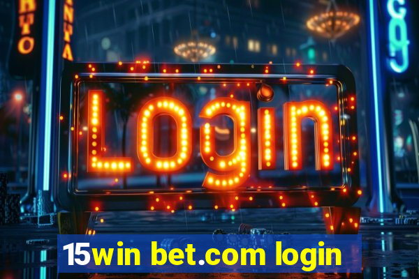 15win bet.com login