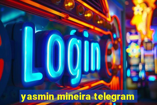 yasmin mineira telegram