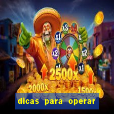 dicas para operar na iq option