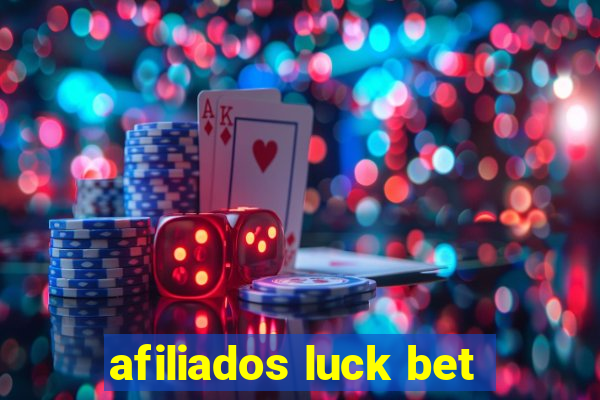 afiliados luck bet