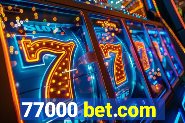 77000 bet.com