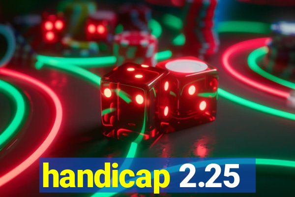 handicap 2.25