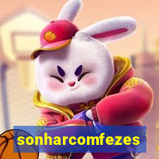 sonharcomfezes