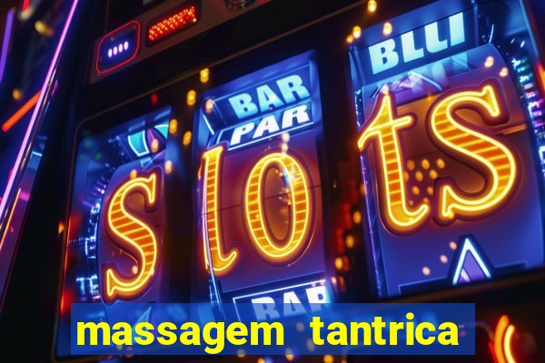 massagem tantrica em santos