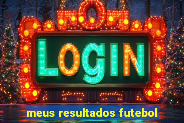 meus resultados futebol