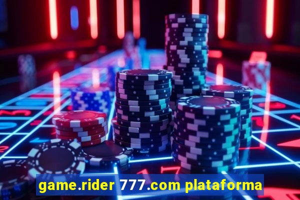 game.rider 777.com plataforma