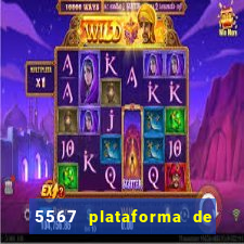 5567 plataforma de jogos login