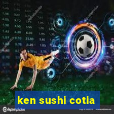 ken sushi cotia