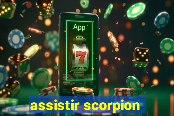 assistir scorpion