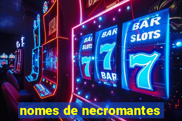 nomes de necromantes