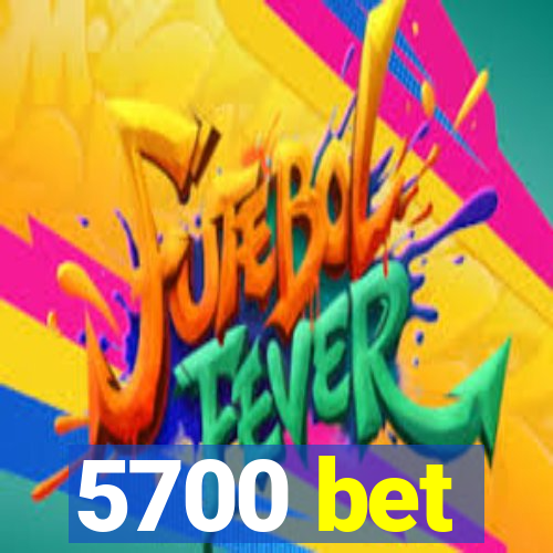 5700 bet