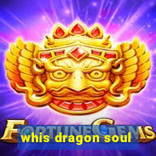 whis dragon soul