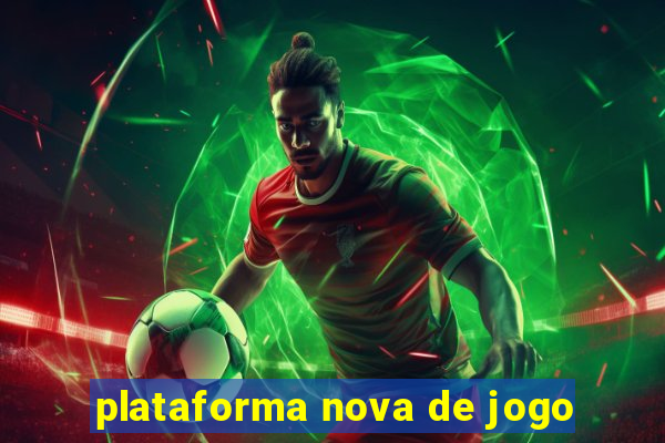 plataforma nova de jogo