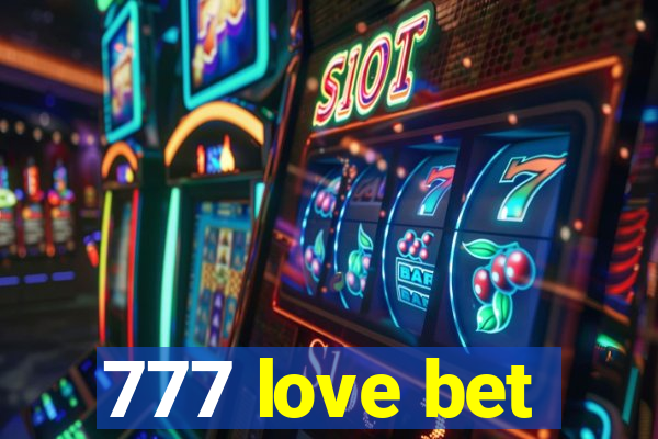 777 love bet