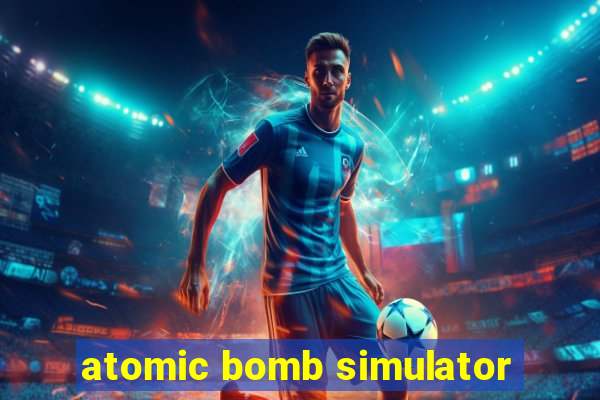 atomic bomb simulator