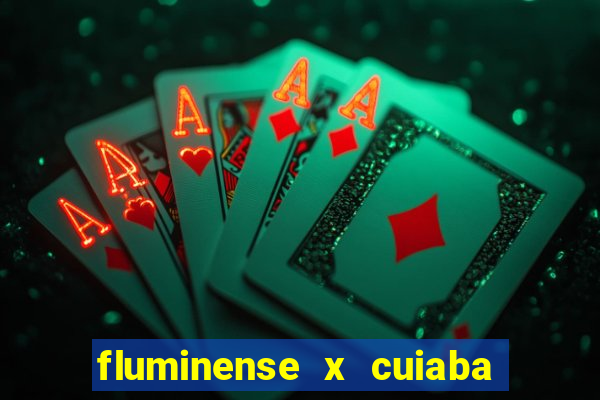 fluminense x cuiaba ao vivo