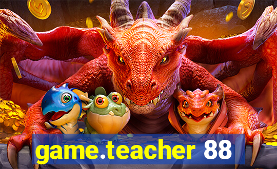 game.teacher 88