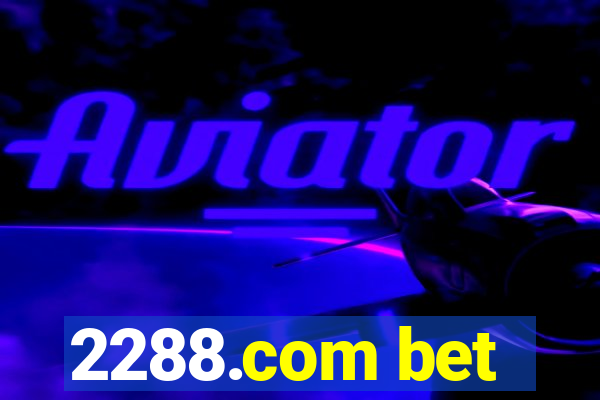 2288.com bet