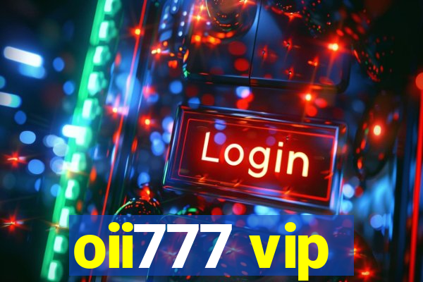 oii777 vip