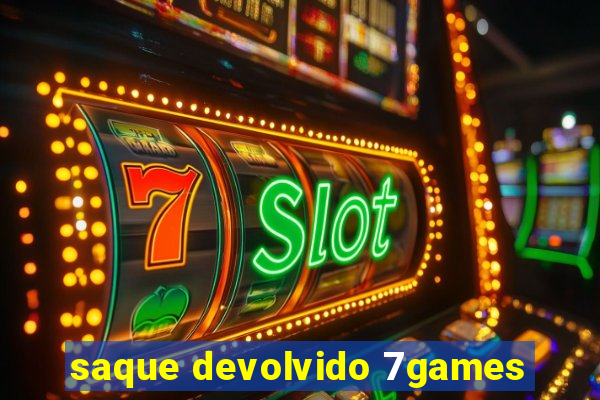 saque devolvido 7games