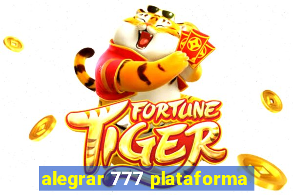 alegrar 777 plataforma