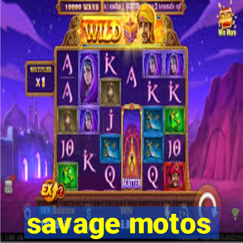 savage motos