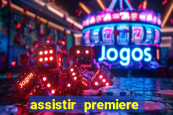 assistir premiere clube ao vivo