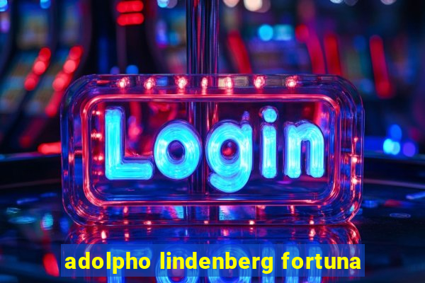 adolpho lindenberg fortuna