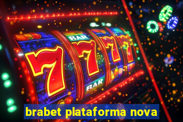 brabet plataforma nova