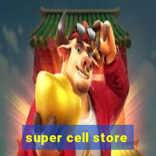 super cell store