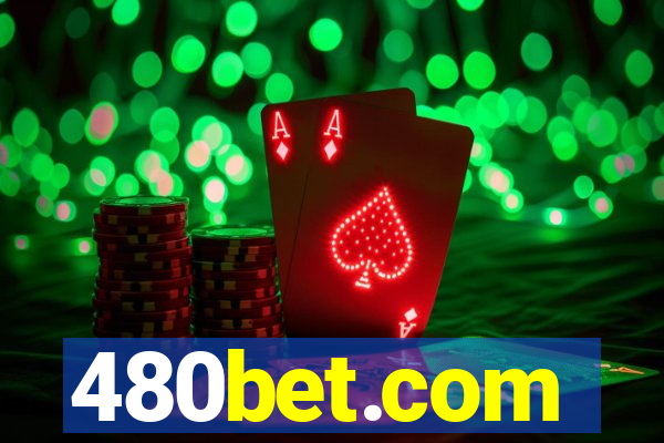 480bet.com