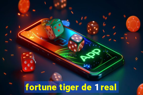 fortune tiger de 1 real