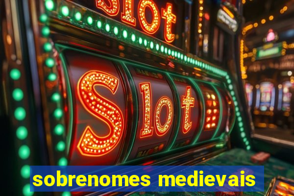 sobrenomes medievais