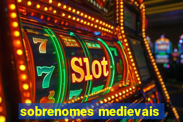 sobrenomes medievais