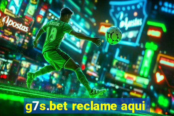 g7s.bet reclame aqui