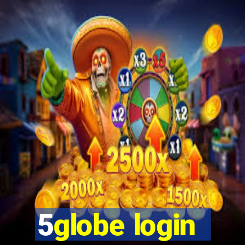 5globe login