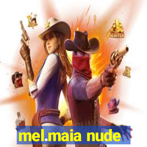 mel.maia nude