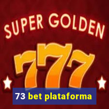 73 bet plataforma