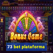 73 bet plataforma