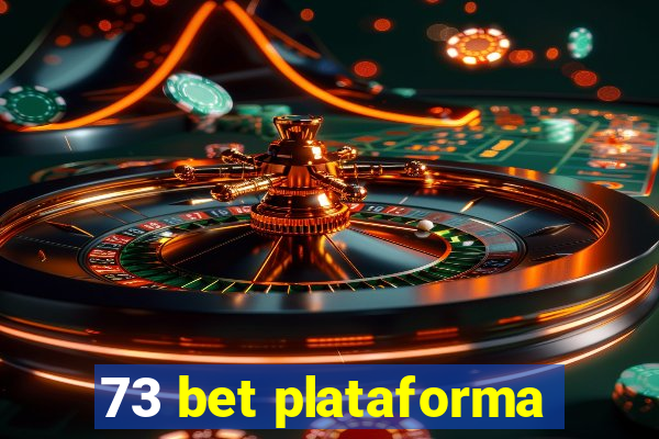 73 bet plataforma