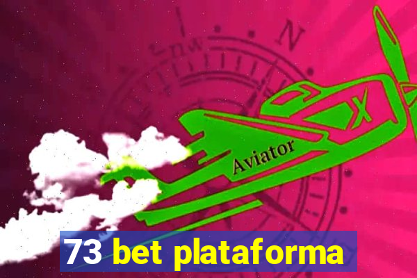 73 bet plataforma