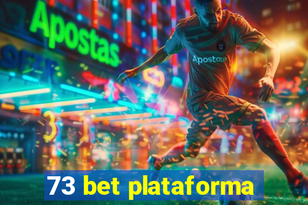 73 bet plataforma