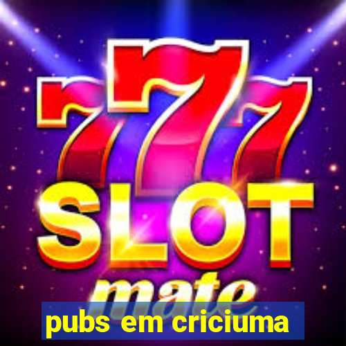 pubs em criciuma